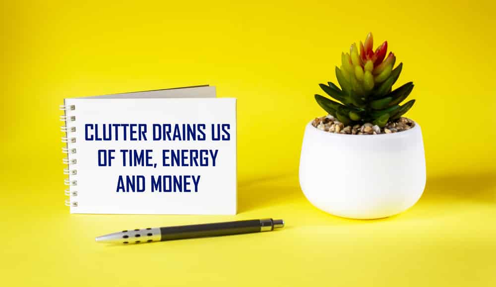 Notepad that Says Clutter Drains Us of Time, Energy, and Money